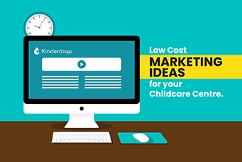 Low Cost Marketing Ideas for your Childcare Centre